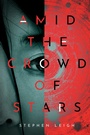 Cover: Amid the Crowd of Stars - Astra Publishing House