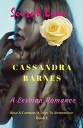 Cover: Secret Love (A Love to Remember, #1) - Cassandra Barnes