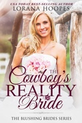 Cover: The Cowboy's Reality Bride (Blushing Brides, #1) - Lorana Hoopes