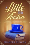 Cover: A Little Bit Austen - Frances Duncan