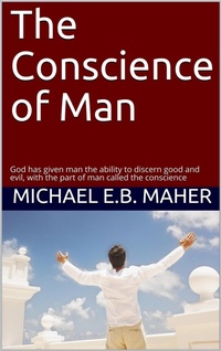 Enlarge image Cover: The Conscience of Man (Man, the image of God, #3) - Michael Maher Ministries
