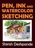 Cover: Pen, Ink and Watercolor Sketching - Shirish D