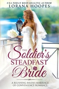 Cover: The Soldier's Steadfast Bride (Blushing Brides, #5) - Lorana Hoopes
