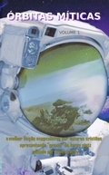 Cover: Orbitas Miticas Volume I - Bear Publications