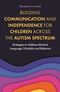 Abbildung von: Building Communication and Independence for Children Across the Autism Spectrum - Jessica Kingsley Publishers