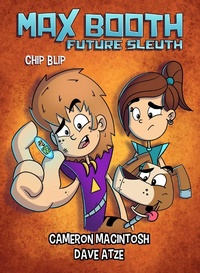 Enlarge image Cover: Max Booth Future Sleuth: Chip Blip - Big Sky Publishing