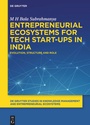 Cover: Entrepreneurial Ecosystems for Tech Start-ups in India - De Gruyter