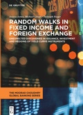 Cover: Random Walks in Fixed Income and Foreign Exchange - De Gruyter