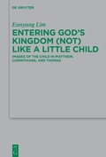 Abbildung von: Entering God's Kingdom (Not) Like A Little Child - De Gruyter