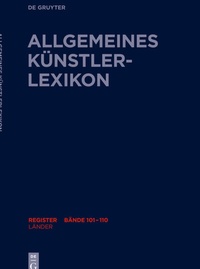 Abbildung von: Allgemeines Künstlerlexikon (AKL). Register zu den Bänden 101-110 / Länder - De Gruyter