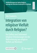 Cover: Integration von religi&ouml;ser Vielfalt durch Religion? - Springer VS