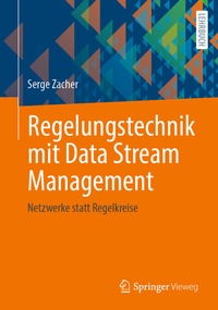 Abbildung von: Regelungstechnik mit Data Stream Management - Springer Vieweg