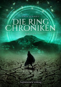 Abbildung von: Die Ring Chroniken 3 - Berufen - Tagträumer Verlag