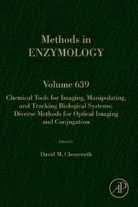 Abbildung von: Chemical Tools for Imaging, Manipulating, and Tracking Biological Systems: Diverse Methods for Optical Imaging and Conjugation - Academic Press