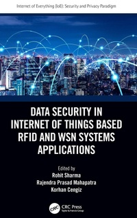 Enlarge image Cover: Data Security in Internet of Things Based RFID and WSN Systems Applications - CRC Press