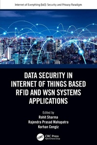 Enlarge image Cover: Data Security in Internet of Things Based RFID and WSN Systems Applications - CRC Press