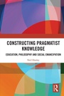 Cover: Constructing Pragmatist Knowledge - Routledge