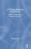 Cover: 17 Things Resilient Teachers Do - Routledge