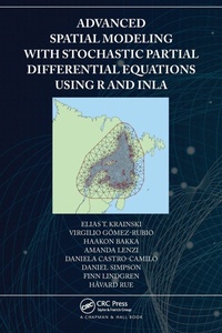 Enlarge image Cover: Advanced Spatial Modeling with Stochastic Partial Differential Equations Using R and INLA - Chapman & Hall/CRC