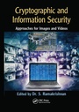 Cover: Cryptographic and Information Security Approaches for Images and Videos - CRC Press