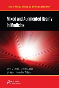 Enlarge image Cover: Mixed and Augmented Reality in Medicine - CRC Press