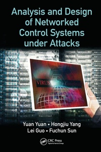 Enlarge image Cover: Analysis and Design of Networked Control Systems under Attacks - CRC Press