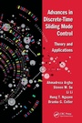 Cover: Advances in Discrete-Time Sliding Mode Control - CRC Press