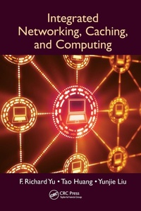 Enlarge image Cover: Integrated Networking, Caching, and Computing - CRC Press