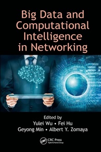 Enlarge image Cover: Big Data and Computational Intelligence in Networking - CRC Press