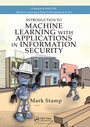 Cover: Introduction to Machine Learning with Applications in Information Security - Chapman & Hall/CRC
