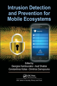 Abbildung von: Intrusion Detection and Prevention for Mobile Ecosystems - CRC Press