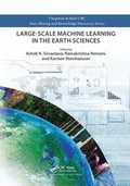 Cover: Large-Scale Machine Learning in the Earth Sciences - Chapman & Hall/CRC