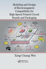 Cover: Modeling and Design of Electromagnetic Compatibility for High-Speed Printed Circuit Boards and Packaging - CRC Press