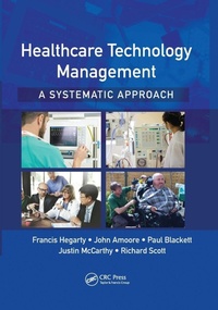 Enlarge image Cover: Healthcare Technology Management - A Systematic Approach - CRC Press