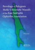Cover: Petrology of Polygenic Mafic-Ultramafic Massifs of the East Sakhalin Ophiolite Association - CRC Press