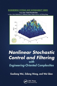 Enlarge image Cover: Nonlinear Stochastic Control and Filtering with Engineering-oriented Complexities - CRC Press
