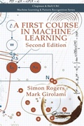 Cover: A First Course in Machine Learning - Chapman & Hall/CRC