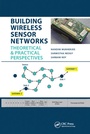 Cover: Building Wireless Sensor Networks - CRC Press