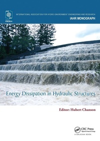 Enlarge image Cover: Energy Dissipation in Hydraulic Structures - CRC Press
