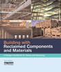 Cover: Building with Reclaimed Components and Materials - Routledge