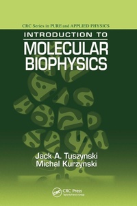 Enlarge image Cover: Introduction to Molecular Biophysics - CRC Press