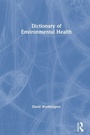 Cover: Dictionary of Environmental Health - Routledge