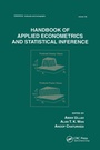 Cover: Handbook Of Applied Econometrics And Statistical Inference - CRC Press