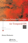Cover: Object-Oriented Design for Temporal GIS - CRC Press