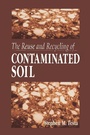 Cover: The Reuse and Recycling of Contaminated Soil - CRC Press