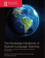 Cover: The Routledge Handbook of Spanish Language Teaching - Routledge