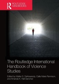 Cover: The Routledge International Handbook of Violence Studies - Routledge