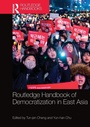 Cover: Routledge Handbook of Democratization in East Asia - Routledge
