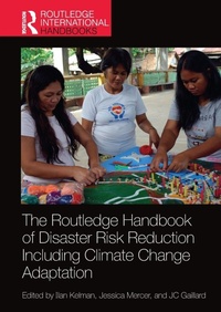 Enlarge image Cover: The Routledge Handbook of Disaster Risk Reduction Including Climate Change Adaptation - Routledge