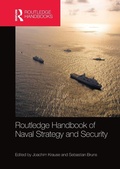 Cover: Routledge Handbook of Naval Strategy and Security - Routledge
